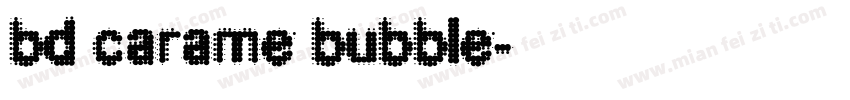 bd carame bubble字体转换